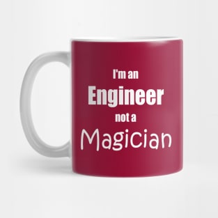 Engineer memes not a Magician Mug